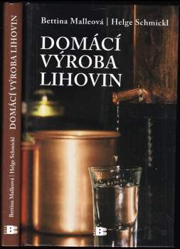 Helge Schmickel: Domácí výroba lihovin