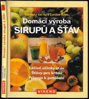 Franziska von Au: Domácí výroba sirupů a šťáv