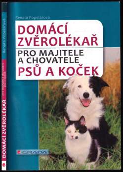 Renata Popelářová: Domácí zvěrolékař pro majitele a chovatele psů a koček