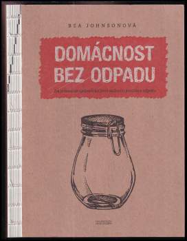 Béa Johnson: Domácnost bez odpadu