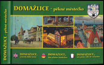 Domažlice, pěkné městečko ve vyobrazeních a fotografiích