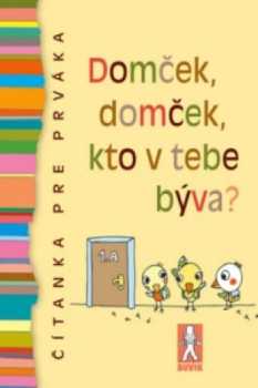 Mária Nerádová: Domček, domček, kto v tebe býva?