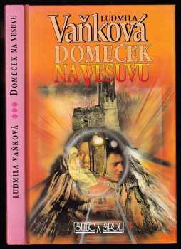 Domeček na Vesuvu - Ludmila Vaňková (1996, Šulc a spol) - ID: 624146