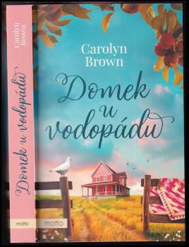 Carolyn Brown: Domek u vodopádu