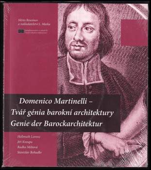 Hellmut Lorenz: Domenico Martinelli - tvář génia barokní architektury