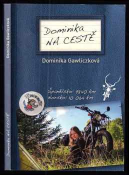 Dominika Gawliczková: Dominika na cestě