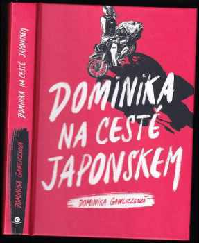 Dominika Gawliczková: Dominika na cestě Japonskem