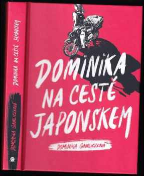 Dominika na cestě Japonskem - Dominika Gawliczková (2021, CPress) - ID: 750651