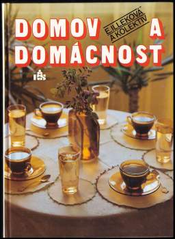 Emília Illeková: Domov a domácnost