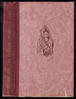 Domov a svět - Rabíndranáth Thákur (1927, J. Šnajdr) - ID: 1252327