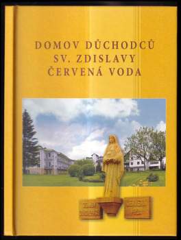Josef Cink: Domov důchodců sv. Zdislavy Červená Voda