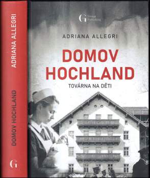 Adriana Allegri: Domov Hochland