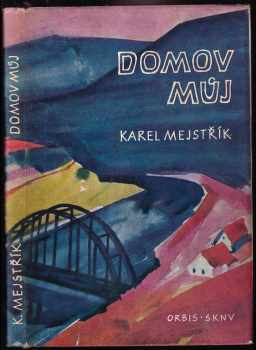 Karel Mejstřík: Domov můj