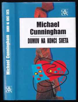 Domov na konci sveta : Zv. 1 - Michael Cunningham (2005, Odeon) - ID: 523330