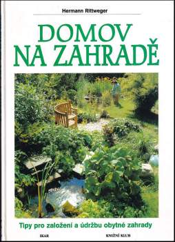 Hermann Rittweger: Domov na zahradě