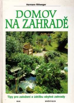 Hermann Rittweger: Domov na zahradě