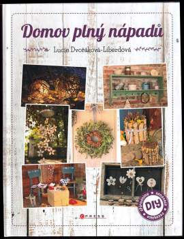 Lucie Dvořáková: Domov plný nápadů