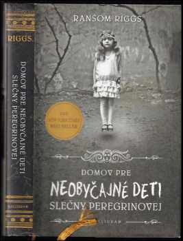 Ransom Riggs: Domov pre neobyčajné deti slečny Peregrinovej