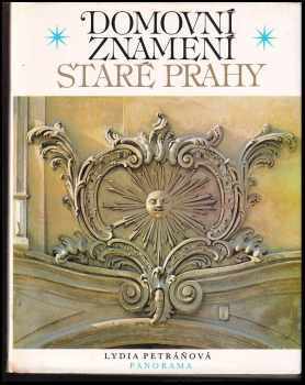 Lydia Petráňová: Domovní znamení staré Prahy