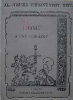 Alois Jirásek: Domů a jiné obrázky