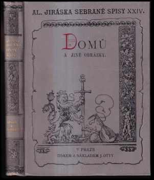 Alois Jirásek: Domů a jiné obrázky