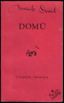 Jakub Deml: Domů