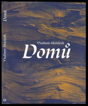 Vladimír Matějček: Domů
