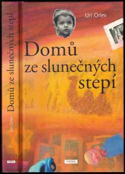 Uri Orlev: Domů ze slunečných stepí