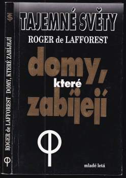 Roger de Lafforest: Domy, které zabíjejí