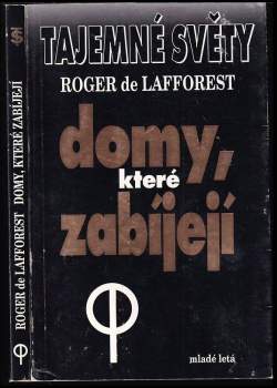 Roger de Lafforest: Domy, které zabíjejí