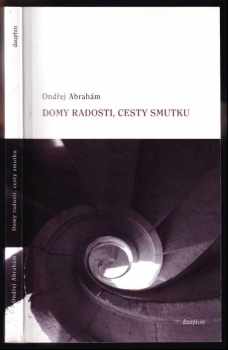 Domy radosti, cesty smutku