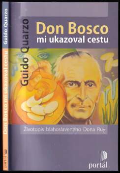 Guido Quarzo: Don Bosco mi ukazoval cestu
