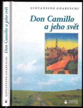Giovannino Guareschi: Don Camillo a jeho svět