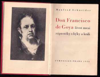 Manfred Schneider: Don Francisco de Goya