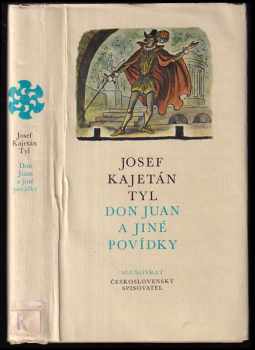 Don Juan a jiné povídky - Josef Kajetán Tyl (1974, Československý spisovatel) - ID: 313007
