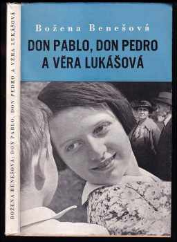 Don Pablo, don Pedro a Věra Lukášová - Božena Benešová (1936, Melantrich) - ID: 249364