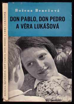 Božena Benešová: Don Pablo, don Pedro a Věra Lukášová