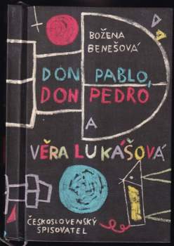 Don Pablo, don Pedro a Věra Lukášová