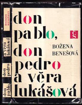 Don Pablo, don Pedro a Věra Lukášová - Božena Benešová (1966, Československý spisovatel) - ID: 808821