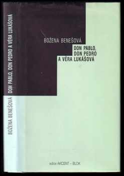 Don Pablo, don Pedro a Věra Lukášová - Božena Benešová (1999, Akcent) - ID: 559157