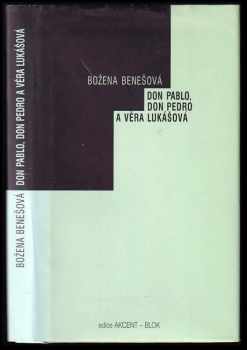 Don Pablo, don Pedro a Věra Lukášová