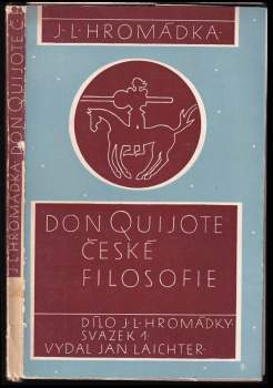 Josef Lukl Hromádka: Don Quijote české filosofie