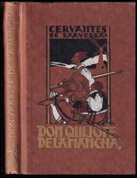 Miguel de Cervantes Saavedra: Don Quijote de la Mancha
