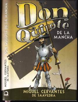 Miguel de Cervantes Saavedra: Don Quijote de la Mancha