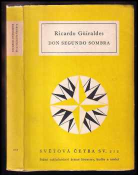 Ricardo Güiraldes: Don Segundo Sombra