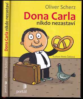 Oliver Scherz: Dona Carla nikdo nezastaví