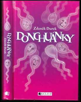 Zdeněk Durek: Donchuánky