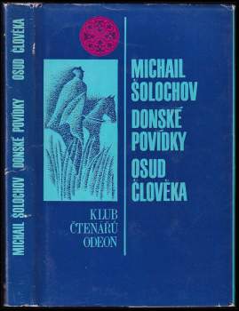 Michail Aleksandrovič Šolochov: Donské povídky ; Osud člověka