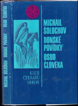 Michail Aleksandrovič Šolochov: Donské povídky ; Osud člověka
