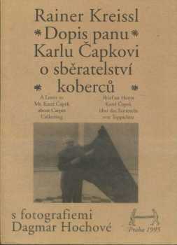 Dopis panu Karlu Čapkovi o sběratelství koberců - Rainer Kreissl (1995, Michal Jůza & Eva Jůzová) - ID: 698474